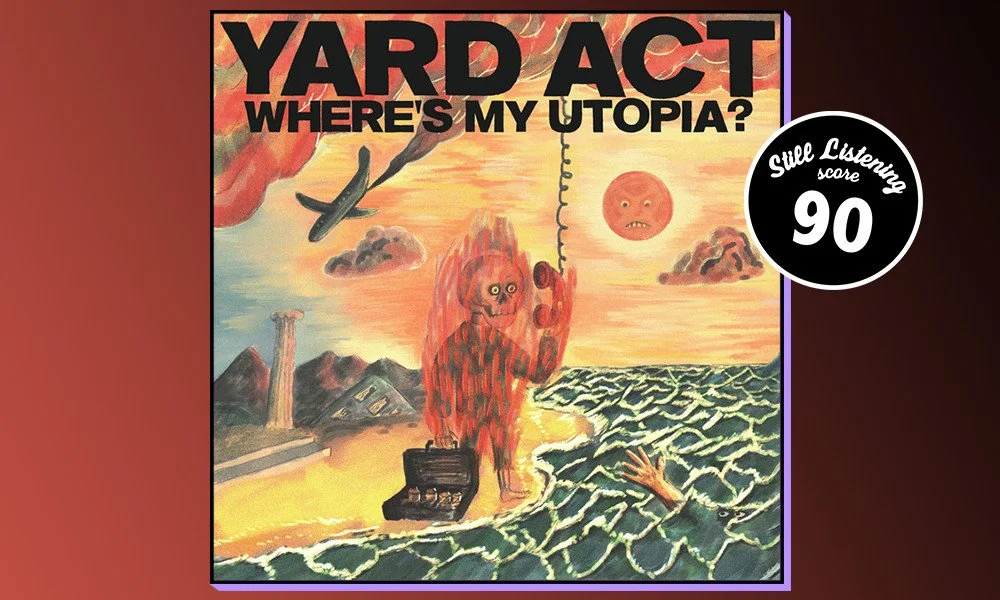 Yard Act - Where's My Utopia? Review — Still Listening